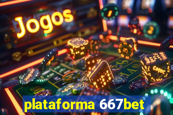 plataforma 667bet